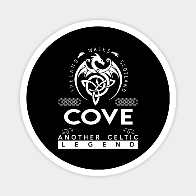 Cove Name T Shirt - Another Celtic Legend Cove Dragon Gift Item Magnet by harpermargy8920